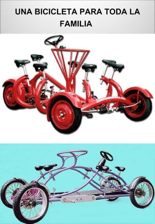 UNA BICICLETA PARA TODA LA FAMILIA   
