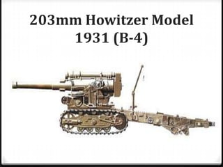 203mm Howitzer Model
1931 (B-4)

 