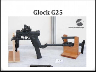 Glock G25

 