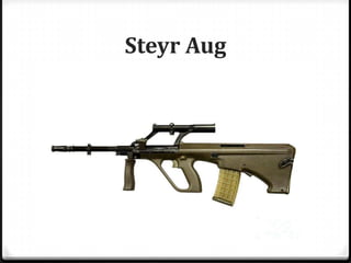 Steyr Aug

 