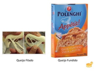 Queijo Filado Queijo Fundido
 