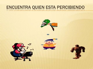 ENCUENTRA QUIEN ESTA PERCIBIENDO
 