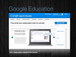 Google Education




HTTP://WWW.GOOGLE.COM/APPS/INTL/EN/EDU/
 