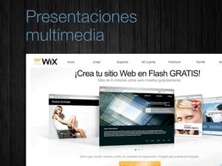 Presentaciones
multimedia
 