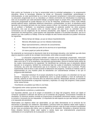 Esto podría ser frustrante si no hay la reciprocidad entre la actividad pedagógica y la programación
educativa. Ahora la t...