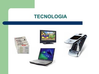 TECNOLOGIA  