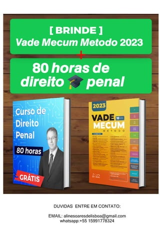 +
DUVIDAS ENTRE EM CONTATO:
EMAIL: alinesoaresdelisboa@gmail.com
whatsapp:+55 15991778324
 