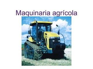 Maquinaria agrícola 