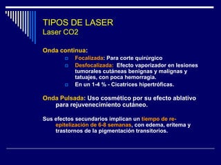 LASER - Mecanismos de Acción  Fototermólisis SelectivaModificación de la profundidad de penetración del rayo: Longitud de ondamas larga del rayo del Láser  Impacta estructuras mas profundas en la piel