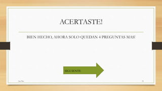 ACERTASTE!
BIEN HECHO, AHORA SOLO QUEDAN 4 PREGUNTAS MAS!
Las Tics 15
SIGUIENTE
 