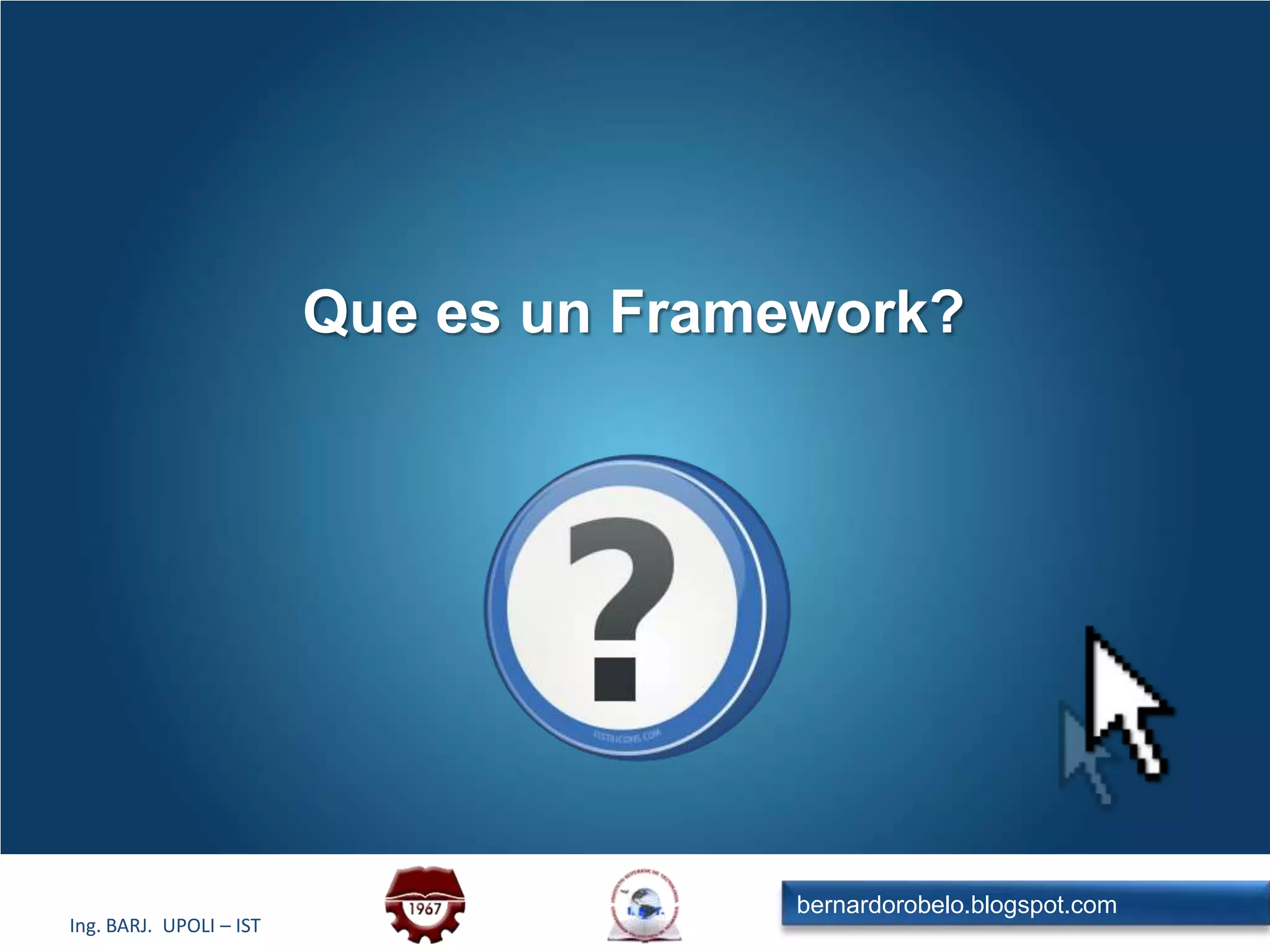 Que es un Framework?