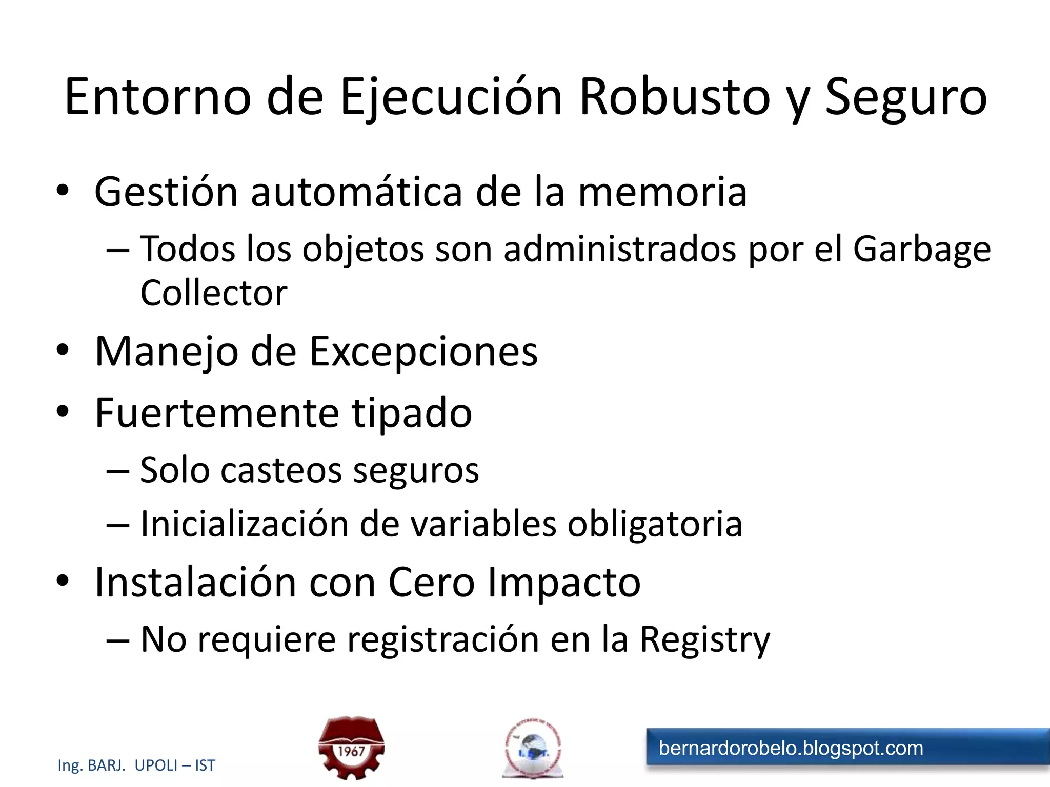 CLS - Elección del lenguaje.NET posee un único runtime (el CLR) y un único conjunto de bibliotecas para todos los lenguajesNo hay diferencias notorias de performance entre los lenguajes provistos por MicrosoftEl lenguaje a utilizar, en gral., dependerá de su experiencia previa con otros lenguajes o de gustos personalesSi conoce Java, Delphi, C++, etc.  C#Si conoce Visual Basic o VBScript   VB.NETLos tipos de aplicaciones .NET son INDEPENDIENTES del lenguaje que elija
