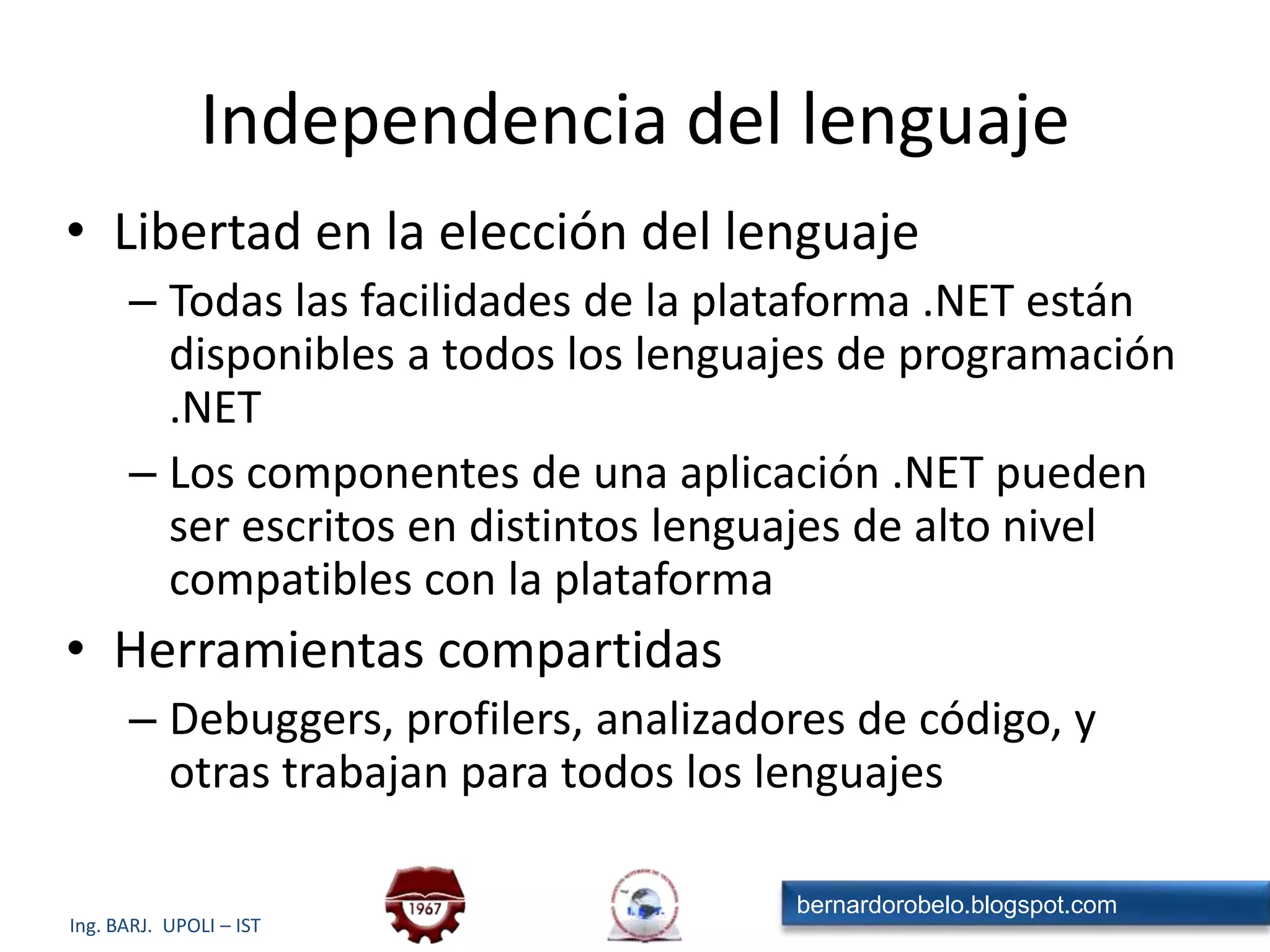 Modelo de Ejecución del CLRCódigoFuenteVB.NETC++.NETC#ComponenteNo ManejadoCompilador VB.NETCompiladorC#CompiladorC++ .NETCódigo ManejadoAssemblyCódigo MSILAssemblyCódigo MSILAssemblyCódigo MSILCommon Language RuntimeCompilador JITCódigo NativoSistema Operativo (Windows)
