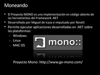 Entorno de Ejecución Robusto y SeguroGestión automática de la memoriaTodos los objetos son administrados por el Garbage CollectorManejo de ExcepcionesFuertemente tipadoSolo casteos segurosInicialización de variables obligatoriaInstalación con Cero ImpactoNo requiere registración en la Registry