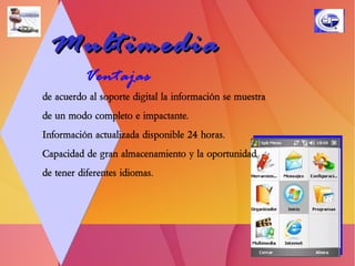 Multimedia Es un término muy utilizado desde los comienzo de los 90 y está relacionado con: informática, telecomunicaciones, edición, de documentos electrónica de consumo, cine, televisión. Se ha convertido en el más reciente fenómeno tecnológico y cultural. 