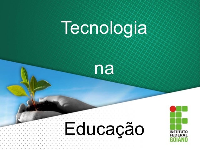 Tecnologia   naEducação 