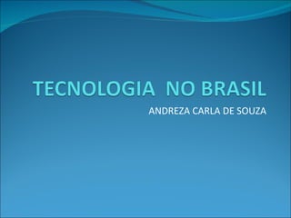 ANDREZA CARLA DE SOUZA 