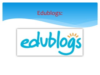 Edublogs:
 