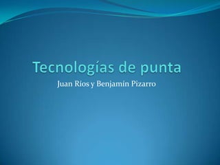 Juan Ríos y Benjamín Pizarro
 