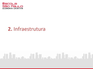 2. Infraestrutura
 