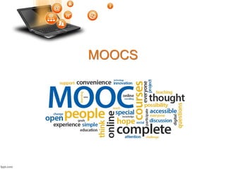 MOOCS
 