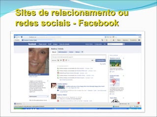 Sites de relacionamento ou redes sociais - Facebook 