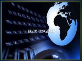 ¡GRACIAS POR SU ATENCION! 
