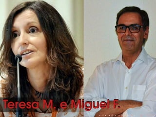 Teresa M. e Miguel F.Teresa M. e Miguel F.
 