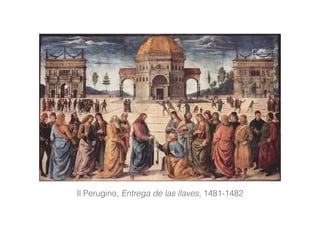 Il Perugino, Entrega de las llaves, 1481-1482
 