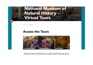 https://naturalhistory.si.edu/visit/virtual-tour
 