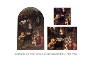 Leonardo da Vinci, Virgen de las rocas (París), 1483-1486
 