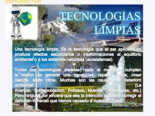 TECNOLOGIAS
LIMPIAS

 