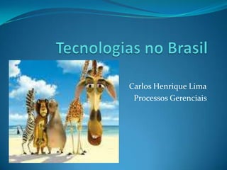 Carlos Henrique Lima
 Processos Gerenciais
 