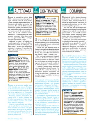 3th                                              6th                                                                2th
 position in
the segment
               ALTERDATA                          position in
                                                 the segment    CONTIMATIC                                           position in
                                                                                                                    the segment       DOMÍNIO
Presente   no mercado de software desde              AT A GLANCE                                                       E  m junho de 2012, a Domínio Sistemas,
1989, a Alterdata nasceu em Petrópolis, na             Full name: Contmatic Phoenix Ltda. Start                        de Crisciúma, SC, completou 14 anos de
região serrana do Estado do Rio de Janeiro.            up: May 1987 Full time staff: 300 (June                         existência. Antes, era uma unidade de ne-
Depois, se mudou para a cidade vizinha de              2012) Reference customers: N.A.* Revenue                        gócios da Betha Sistemas que alguns só-
Teresópolis, onde hoje fica sua principal base         2010: R$ 21,9 million) Revenue mix                              cios queriam descontinuar para dar ênfase
                                                       2010: Software licence (14,1%), Software
operacional. Em julho de 2011, inaugurou                                                                               ao mercado público (governo).
                                                       maintenance and updating (58,7%), SaaS
sua nova sede, que tem como destaque o pro-            (0,0%), Software development by demand
                                                                                                                          Mas, outra parte deles decidiu transformá-
jeto arquitetônico desenvolvido totalmente             (0,0%), App mng (0,0%), Software test and                       -la numa outra empresa, a Domínio Sistemas,
com base no conceito de sustentabilidade.              quality (0,0%) and others (27,2%) Growth                        no que acabaram se dando muito bem. O ano




                                                                                                   *not available
   Hoje, atua em todo o território nacional            2019-2011: R$ 21,0% Source: All data was                        passado, 2011, sua base instalada de clientes
por meio de 32 canais próprios e 43 repre-             researched by this publication                                  ativos, aqueles que têm contratos de manu-
sentantes comerciais. Além disso, possui                                                                               tenção, subiu para o patamar das 12 mil em-
uma base operacional na África e outra que
está sendo implantada na Europa.                    A    marca registrada da Contmatic, que
                                                                                                                       presas. Um ano antes eram 10 mil.
                                                                                                                          Outro dado que chama atenção no per-
   Desde que foi criada, o dia a dia da em-         tem 28 anos de história no mercado de                              fil competitivo da Domínio Sistemas é a
presa é dirigido pelos seus dois fundadores         software para escritórios de contabildiade,                        capilaridade da sua operação. Por meio de
que dividem o controle em partes iguais. Um         ainda é uma atuação bastante regionalizada                         34 unidades operacionais – 15 próprias e
deles, Ladmir Carvalho, cuida das áreas ad-         no estado de São Paulo.                                            19 parceiros, atualmente está presente em
ministrativa e comercial. O outro, José Ro-            Além de uma sede própria no bairro do                           nada menos que 24 estados da federação.
naldo da Costa, das de desenvolvimento de           Tatuapé, na zona leste da capital paulista,                        Além disso, é uma empresa que investe
produtos e serviços.                        q       possui cinco filiais no interior do estado,                        muito em projetos de inovação.             q
                                                    Marília, São José do Rio Preto, Campinas,
                                                    São José dos Campos e Ribeirão Preto.
 AT A GLANCE
  Full name: Alterdata Tecnologia em
                                                       Mas, tem na gaveta planos de expansão                           L  ast June 2012, the Domain Systems of Cris-
                                                    ambiciosos. A abertura de mais de dez es-                          ciúma, SC, completed 14 years of existence.
  Informática Ltda. Start up: June 1989
                                                    critórios de vendas nas principais capitais                        Before, it was a business unit of Betha systems
  Full time staff: 1.000 (November 2012)
  Reference customers: Albacete, Armadda            do País e o alcance da liderança nacional no                       that some members wanted to to discontinue and
  Adventure, Lacqua del Fiori, Michelin,            segmento de software de gestão contábil são                        add emphasis in the public market (government).
  Mundo Verde, Poderoso Timão, Taco,                os principais objetivos a serem alcançados.                           But other partners decided to turn it into
  Toulon, Unimed, Universal Music Brasil,              A empresa é também muito identificada                           another company, Dominio Sistemas, in whi-
  WebJet Revenue 2011: R$ 70,1 million)             com o seu fundador, Sérgio Contente. For-                          ch they ended up doing very well. Last year,
  Revenue mix 2011: Software licence                mado pelo ITA-Instituto Tecnólogico de                             2011, its installed base of active clients, those
  (22,4%), Software maintenance and                 Aeronautica, professor universitário com                           who have maintenance contracts, rose to the
  updating (57,0%), SaaS (0,0%), Software           24 anos de experiência, é considerado hoje                         level of 12 thousand companies. A year ear-
  development by demand (0,0%), App mng                                                                                lier were 10 000.
                                                    uma das maiores autoridades do País em
  (0,0%), Software test and quality (0,0%)
                                                    assuntos contábeis.                       q                           Another fact that stands out in the com-
  and others (20,6%) Growth 2010-2011:
                                                                                                                       petitive profile of the Domain Systems is
  R$ 20,8% Source: All data was researched
  by this publication                               T  he trademark of Contmatic, which has                            the capillarity of its operation. Through 34
                                                    28 years of history in the software market                         operating units - 15 own and 17 partners, is
                                                    for accounting offices is a very regionali-                        currently present in no less than 24 states.
P resent   in the software market since             zed operations in the state of São Paulo.                          Moreover, it is a company that invests hea-
1989, Alterdata was born in Petrópolis              In addition to its own headquarters in Tatu-                       vily in innovation projects                    q
in the mountainous region of the State              apé in the east of the state capital, has five
of Rio de Janeiro. Few years later, mo-             branches in the state: Marilia, Sao Jose do                         AT A GLANCE
ved to the nearby town of Teresopolis,              Rio Preto, Campinas, São José dos Cam-                                Full name: Domínio Sistemas Ltda. Start
where today is its main operating base.             pos and Ribeirão Preto.                                               up: November 1998 Full time staff: 569
   Currently operates throughout the                   The company is also very identified with                           (December 2012) Reference customers:
country with 32 proper channels and                 its founder, Sergio Contente. Formed by                               Approbato & Fischer Contadores Associados,
                                                    ITA-Technological Institute of Aeronau-                               Contar Centro Contábil de Joinville, Contesp,
40 sales representatives. It also has an                                                                                  Faracon Contadores Associados, Flávio
operational base in Africa and another              tics, professor with 24 years of experience,                          Ribeiro Contabilidade and Gatti Contabilidade
being deployed in Europe.                           is now considered a leading authority in                              Revenue 2011: R$ 49,1 million Revenue mix
   Since it was established, was addres-            accounting matters.                                                   2011: Software licence (15,9%), Software
sed in daily by its two founders who                   But the company also start to develop an                           maintenance and updating (68,0%), SaaS
share control in equal shares. One, Lad-            ambitious expansion plans. Opening sales                              (0,0%), Software development by demand
                                                    offices in major Brazilian cities, develop in-                        (0,0%), App mng (0,0%), Software test and
mir Carvalho, takes care of the adminis-
                                                                                                                          quality (0,0%) and others (15,3%) Growth
trative and commercial areas. The other,            direct sales channels and achieving leader-
                                                                                                                          2010-2011: R$ 35,5% Source: All data was
José Ronaldo Costa, development of                  ship in the acounting segment are the main                            researched by this publication
products and services.                q             goals of the project;                       q


Study Series Technology - 2012                                                                                                                                            93
 