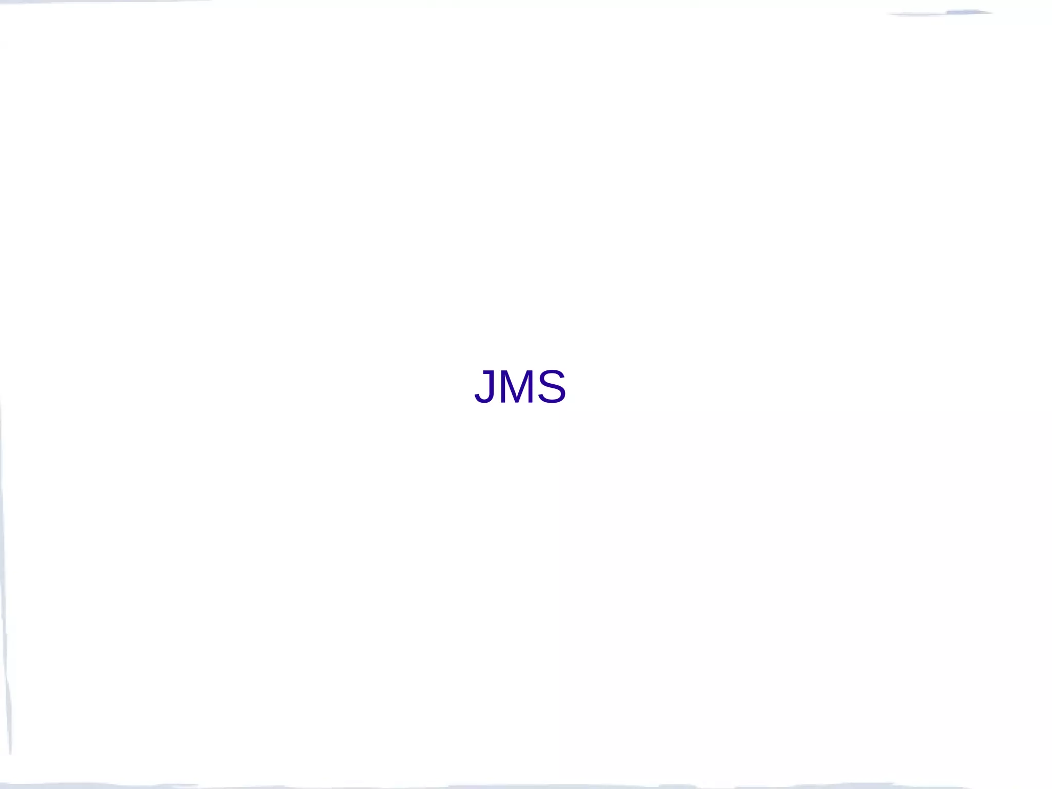JMS
 
