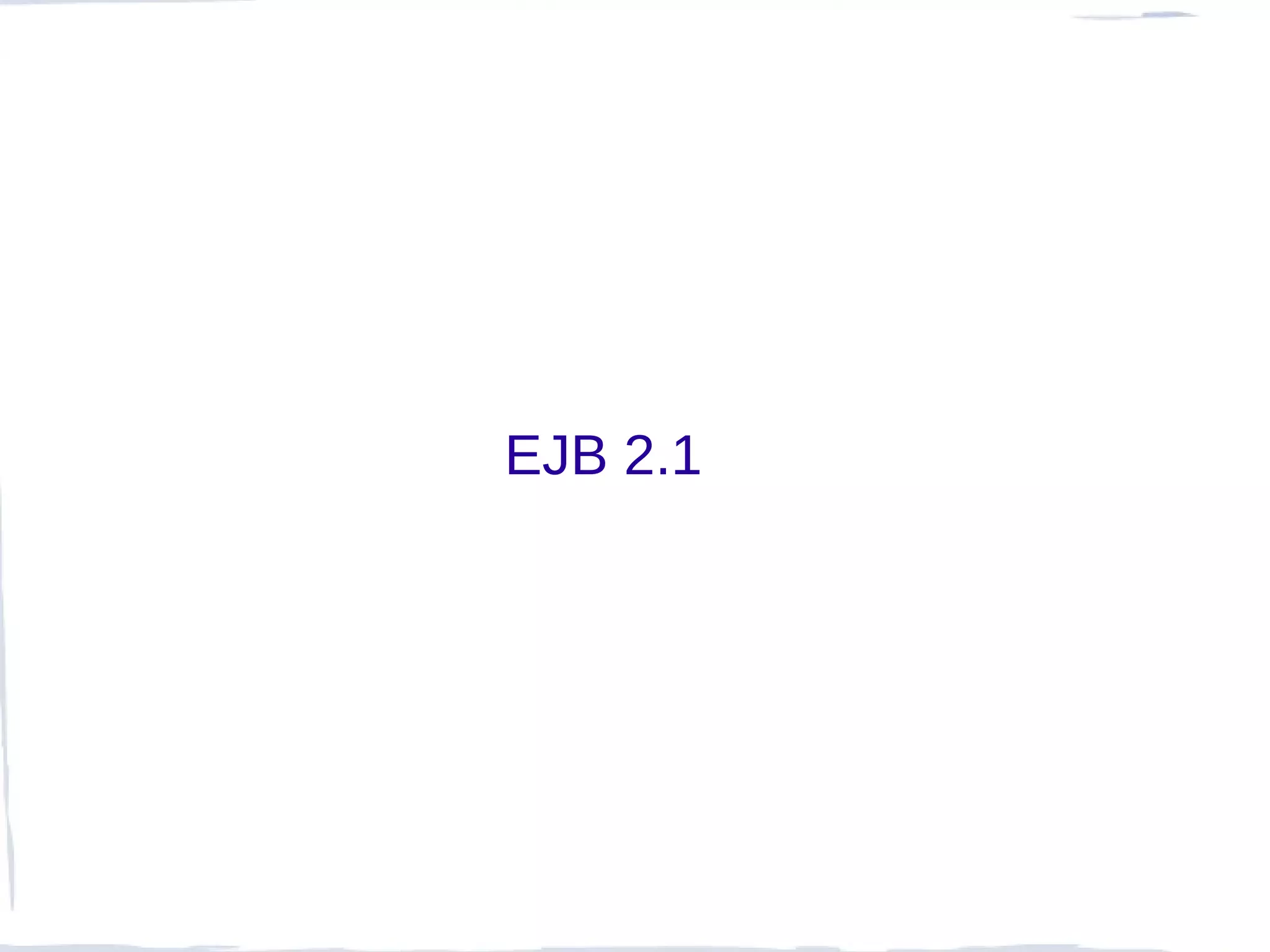 EJB 2.1
 