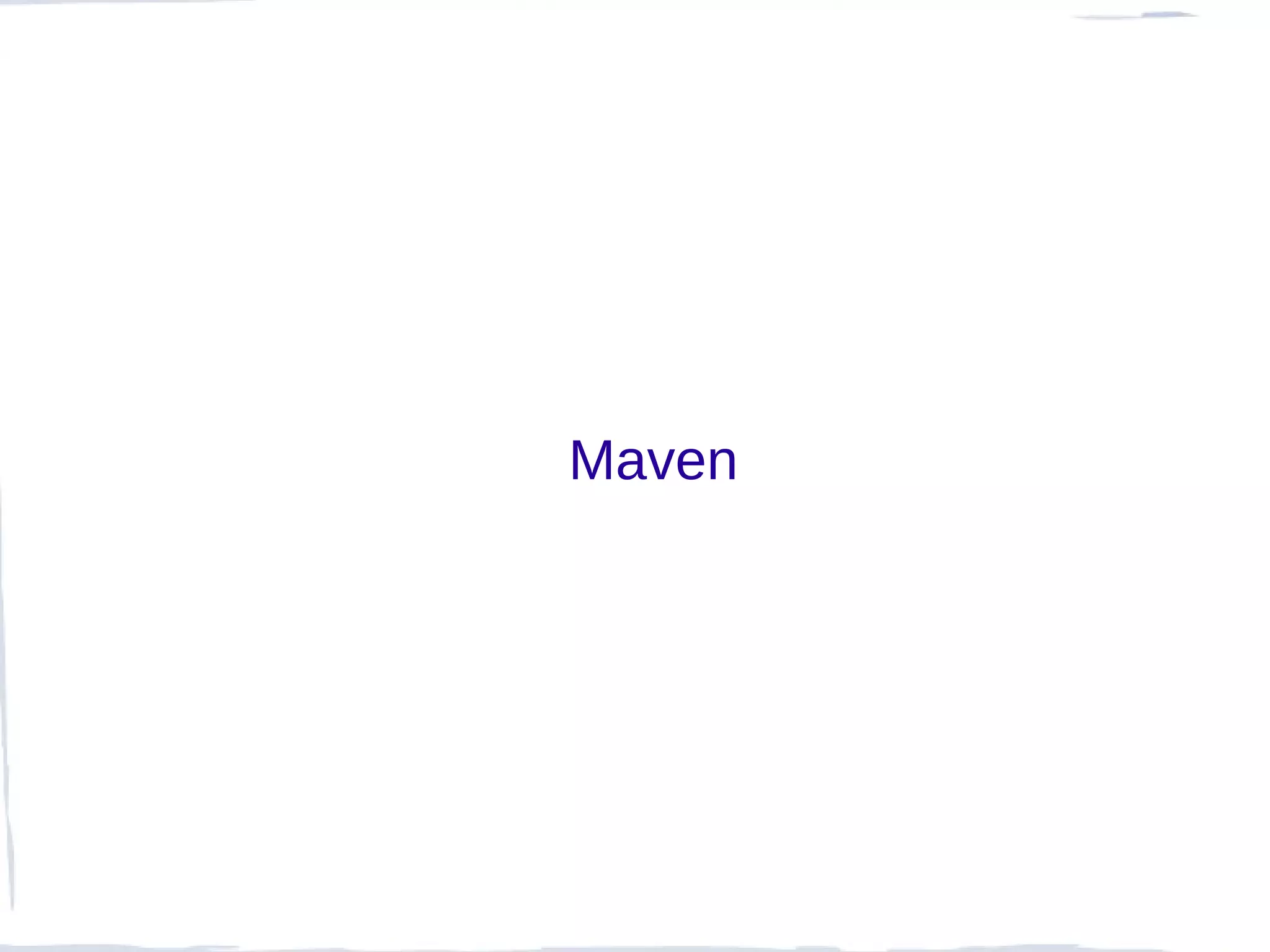 Maven
 