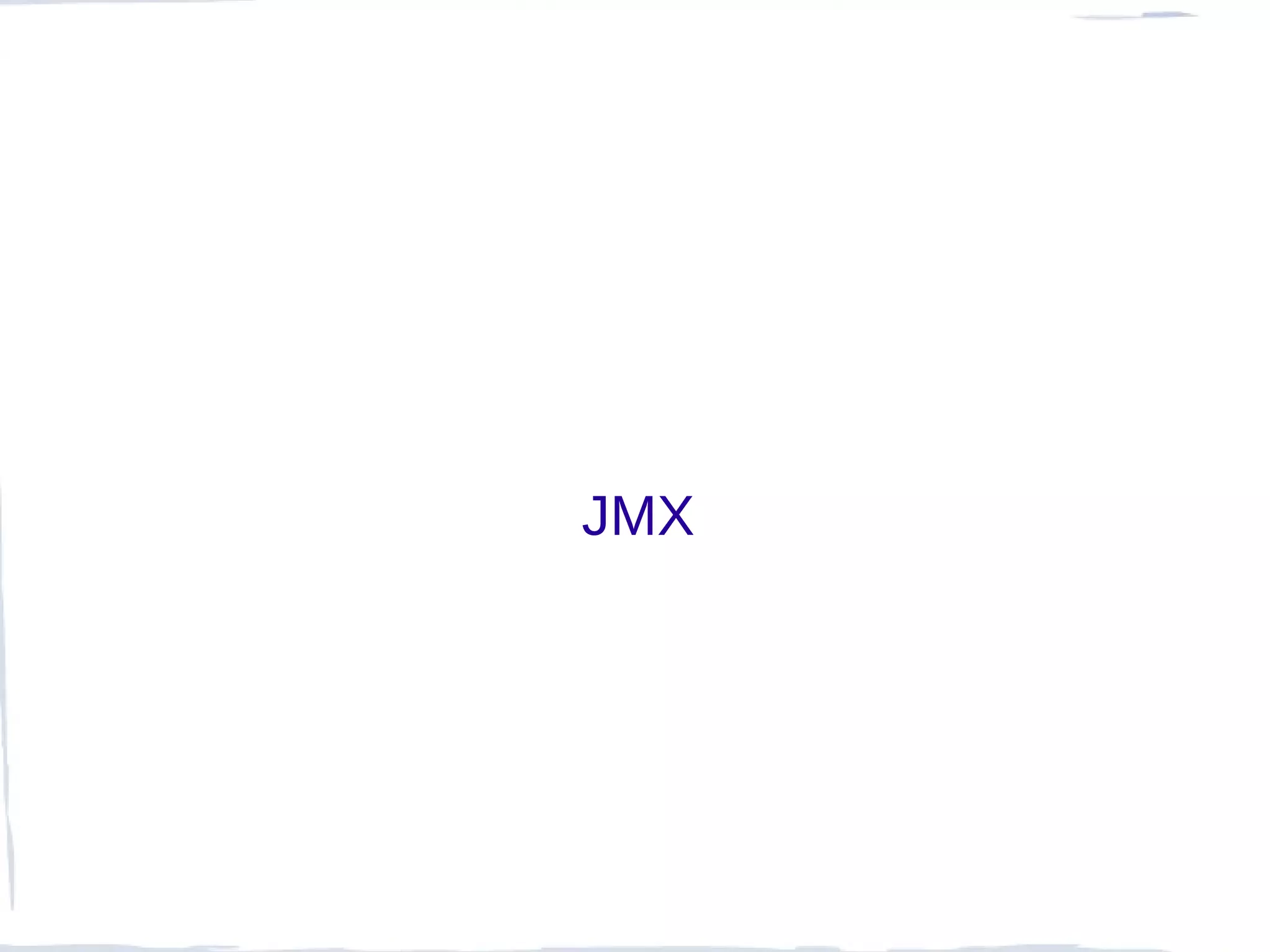 JMX
 