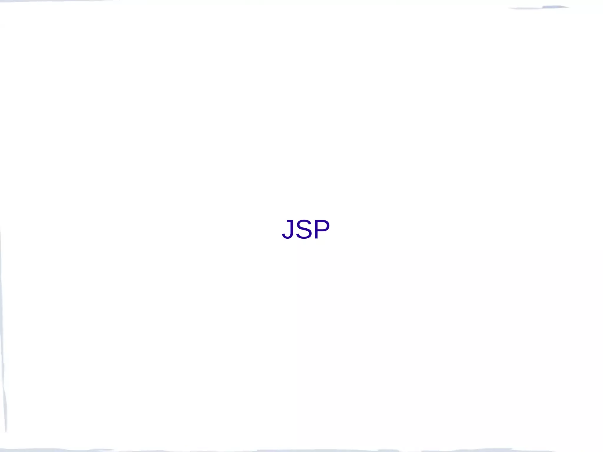 JSP
 