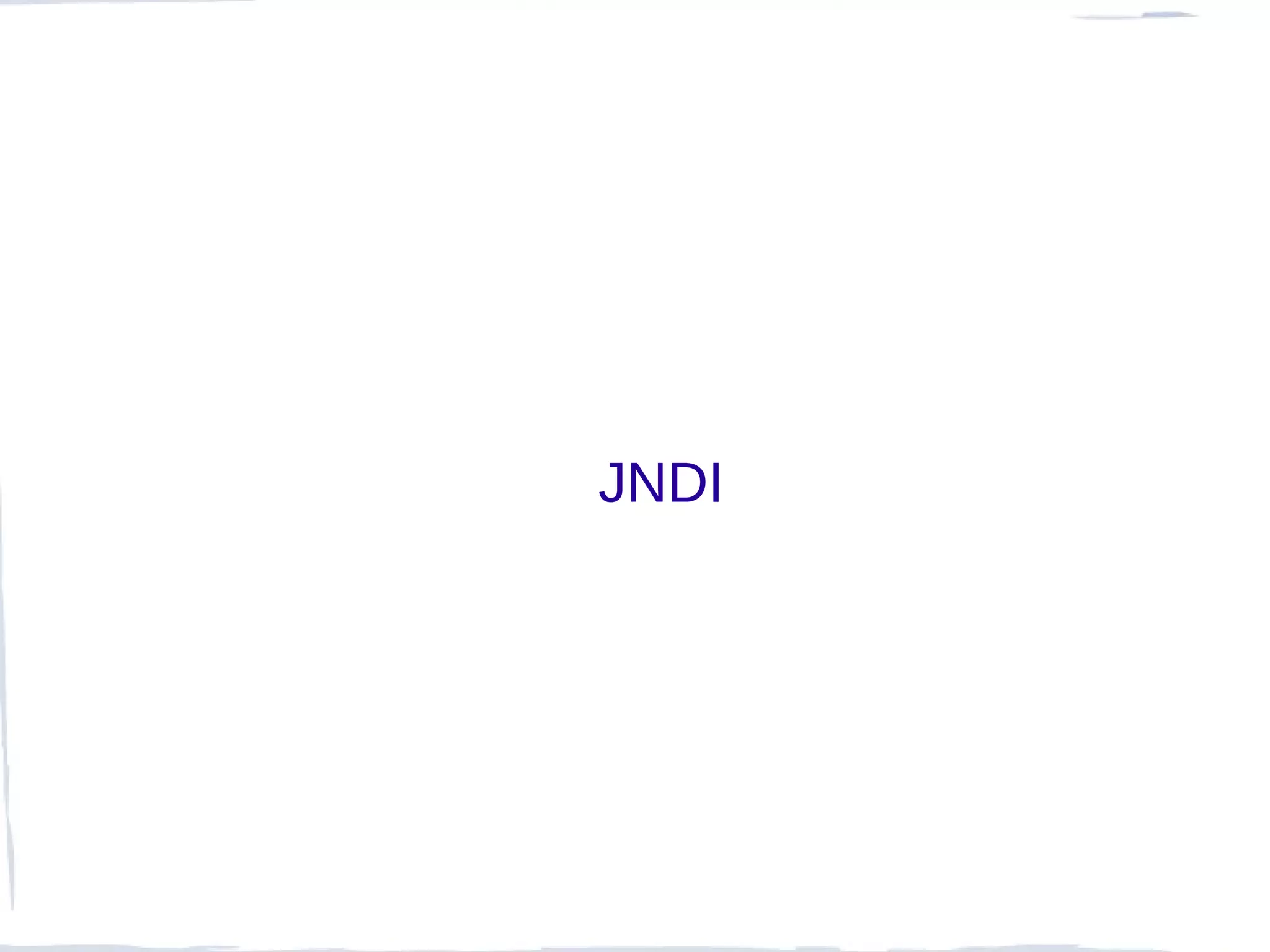 JNDI
 