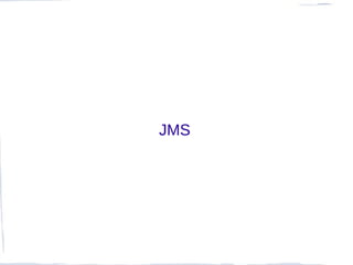 JMS
 