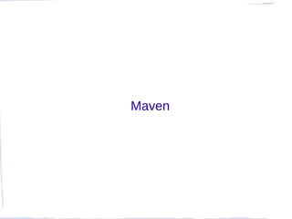 Maven
 