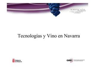 Tecnologías y Vino en Navarra
 