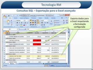 Tecnologia RMNova interface para as visões: Anexos - Consulta SQLVários anexos podem ser adicionadosCrie e adicione Consultas SQL para complementar as visões padrão do RMVisão de dados padrão: quando navegamos pelos registros, os dados dos anexos são atualizados automaticamenteDemo33