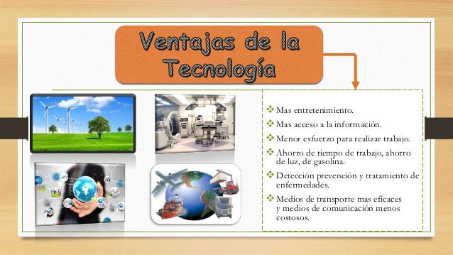 La Tecnologia sus ventajas y desventajas