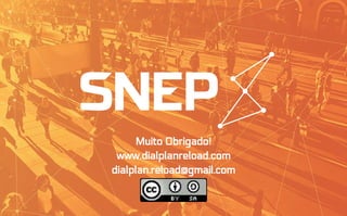 Muito Obrigado!
www.dialplanreload.com
dialplan.reload@gmail.com
 