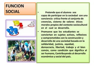 FUNCIONES DEL NIVEL MEDIO
SOCIAL
ORIENTADORAFORMATIVA
 