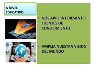 “Se dispone de herramientas para llegar a
los Objetivos de Desarrollo, de
instrumentos que harán avanzar la causa
de la libertad y la democracia y de los
medios necesarios para propagar los
conocimientos y facilitar la comprensión
mutua.”
 