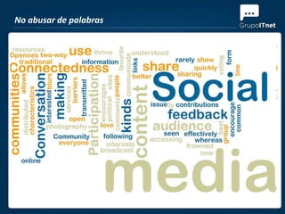 No abusar de palabras
 