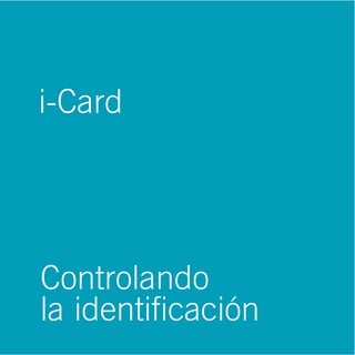 i-Card




Controlando
la identificación
 